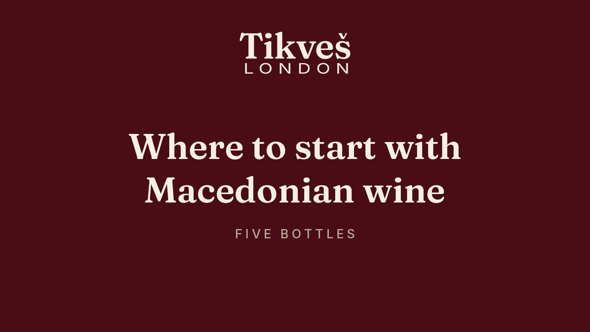 Where to Start with Macedonian Wine: Five Bottles